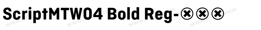 ScriptMTW04 Bold Reg字体转换